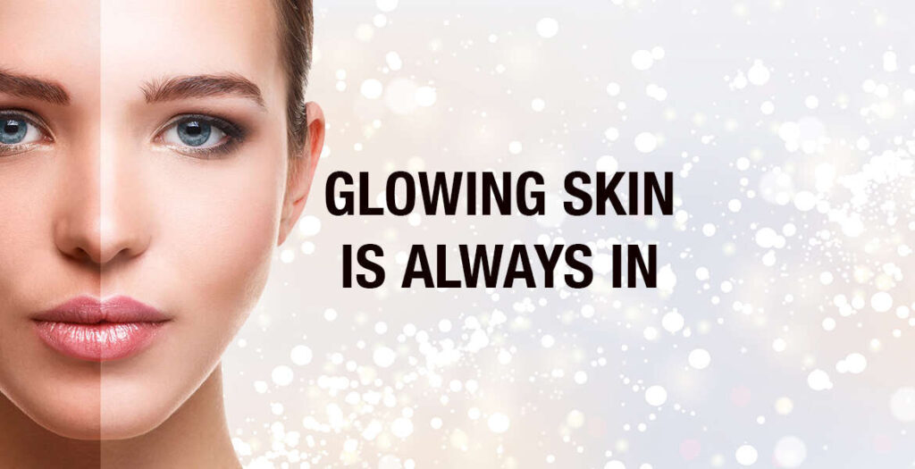 best skin treatment for glowing skin​